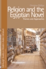 Image for Religion in the Egyptian novel: themes and approaches