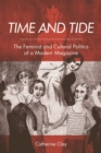 Image for Time and Tide: the feminist and cultural politics of a modern magazine