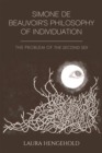 Image for Simone de Beauvoir&#39;s philosophy of individuation: the problem of The second sex