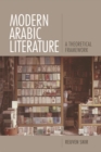 Image for Modern Arabic literature  : a theoretical framework