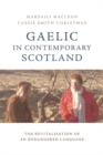 Image for Gaelic in contemporary Scotland: the revitalisation of an endangered language