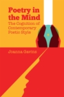 Image for Poetry in the Mind: The Cognition of Contemporary Poetic Style