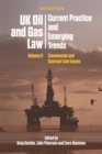 Image for UK oil and gas law  : current practice and emerging trendsVolume II,: Commercial and contract law issues