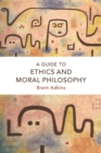 Image for A Guide to Ethics and Moral Philosophy