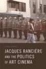 Image for Jacques Ranciáere and the politics of art cinema