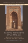 Image for Medieval monuments of Central Asia  : Qarakhanid architecture of the 11th and 12th centuries