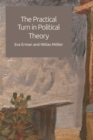 Image for PRACTICAL TURN IN POLITICAL THEORY.