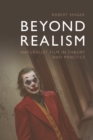 Image for Beyond realism  : naturalist film in theory and practice