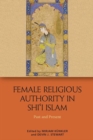 Image for Female Religious Authority in Shi&#39;i Islam