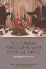 Image for The foreign policy of Islamist political parties  : ideology in practice