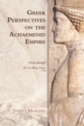 Image for Greek perspectives on the Achaemenid Empire  : Persia through the looking glass