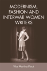 Image for Modernism, Fashion and Interwar Women Writers