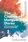 Image for Cinema of Marguerite Duras: Multisensoriality and Female Subjectivity