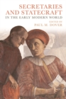 Image for Secretaries and Statecraft in the Early Modern World