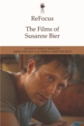 Image for Refocus: the Films of Susanne Bier