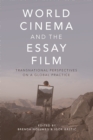 Image for World cinema and the essay film  : transnational perspectives on a global practice