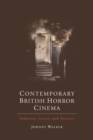 Image for Contemporary British horror cinema  : industry, genre and society
