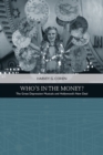 Image for Who&#39;s in the money?  : the Great Depression musicals and Hollywood&#39;s new deal