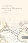 Image for Transatlantic Anglophone literatures, 1776-1920  : an anthology