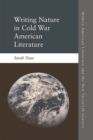Image for Writing Nature in Cold War American Literature