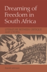 Image for Dreaming of Freedom in South Africa: Literature Between Critique and Utopia