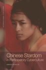 Image for Chinese Stardom in Participatory Cyberculture