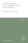 Image for Affirmation and resistance in Spinoza  : the strategy of the conatus