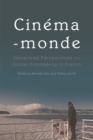 Image for Cinâema-monde  : decentred perspectives on global filmmaking in French
