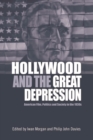 Image for Hollywood and the Great Depression  : American film, politics and society in the 1930s