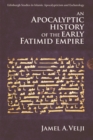 Image for An apocalyptic history of the early Fatimid empire