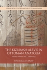 Image for The Kizilbash-Alevis in Ottoman Anatolia  : Sufism, politics and community