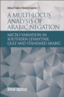 Image for A multi-locus analysis of Arabic negation  : micro-variation in Southern Levantine, Gulf and Standard Arabic