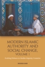Image for Modern Islamic authority and social changeVolume 1,: Evolving debates in Muslim majority countries