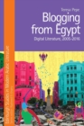 Image for Blogging from Egypt  : digital literature, 2005-2016