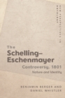 Image for The Schelling-Eschenmayer Controversy, 1801: Nature and Identity