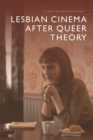 Image for Lesbian Cinema After Queer Theory