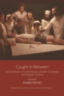 Image for Caught in-Between : Intermediality in Contemporary Eastern Europe and Russian Cinema