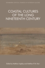 Image for Coastal cultures of the long nineteenth century