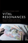Image for Vital resonances  : encountering film with Varda, Haneke and Nancy