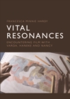 Image for Vital resonances: encountering film with Varda, Haneke and Nancy