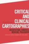 Image for Critical and Clinical Cartographies