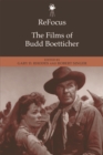 Image for Refocus: the Films of Budd Boetticher