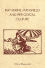 Image for Katherine Mansfield and Periodical Culture