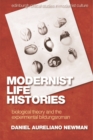 Image for Modernist life histories  : biological theory and the experimental bildungsroman