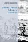 Image for Muslim-Christian Polemics in Safavid Iran