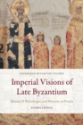 Image for Imperial Visions of Late Byzantium
