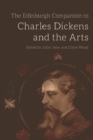 Image for The Edinburgh Companion to Charles Dickens and the Arts