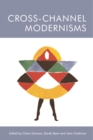 Image for Cross-channel modernisms