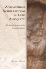 Image for Zoroastrian Scholasticism in Late Antiquity