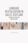 Image for Language revitalisation in Gaelic Scotland: linguistic practice and ideology